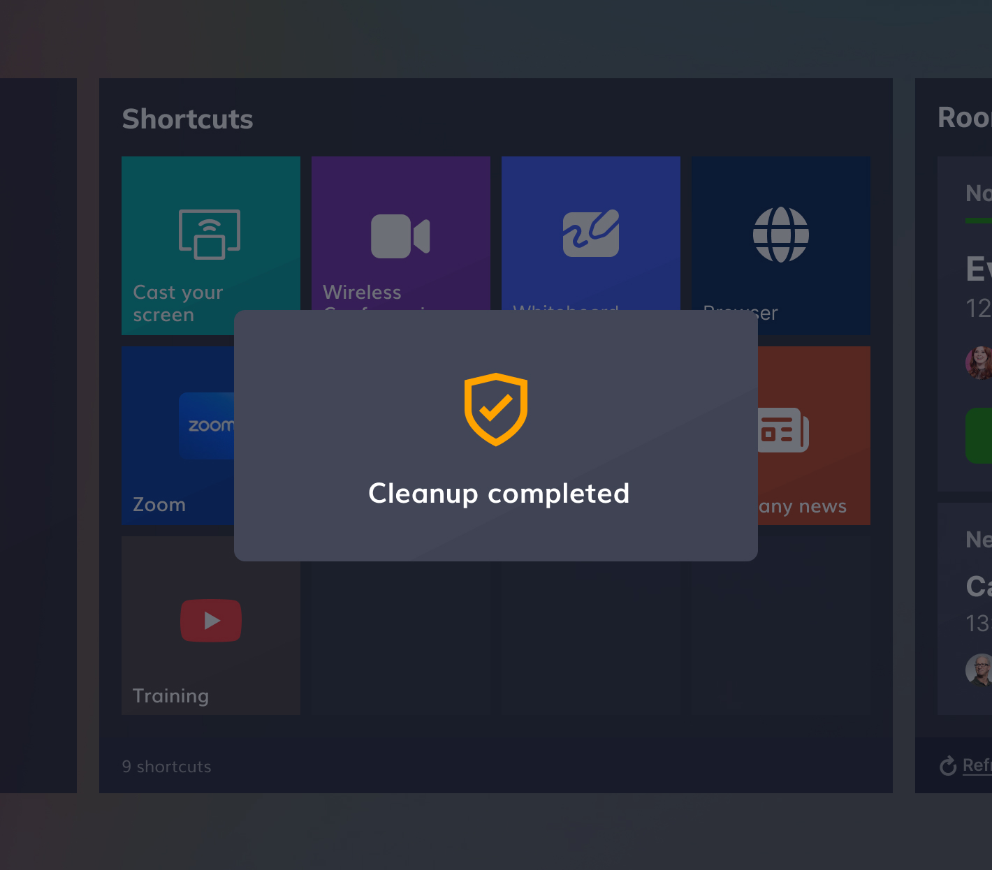 Launcher keeps the device secure with Kiosk Mode and allows data to be cleared after every meeting with Automatic Cleanup